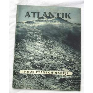 Atlantik - hrob pyšných nadějí časopis 1942