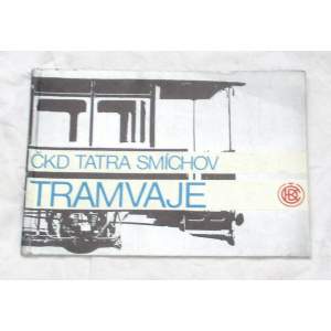 Tramvaje ČKD Tatra Smíchov - propagační brožura